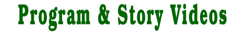 Program and Story Videos of Jen's Jungle Ministry